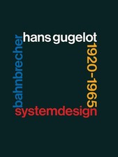 System-Design Bahnbrecher: Hans Gugelot 1920-65 Wichmann Taschenbuch 151 S. 2014