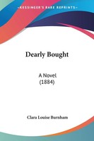 Clara Louise Burnham | Dearly Bought | Taschenbuch | Englisch (2009)