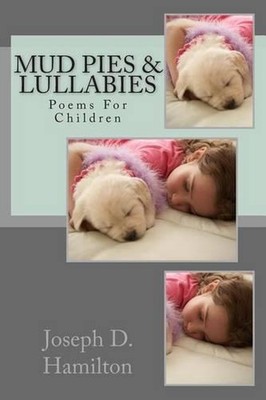 Mud Pies & Lullabies by Joseph D. Hamilton (English) Paperback Book