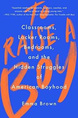 To Raise a Boy: Classrooms, Locker Rooms, Buch Atria/One Signal Publishers