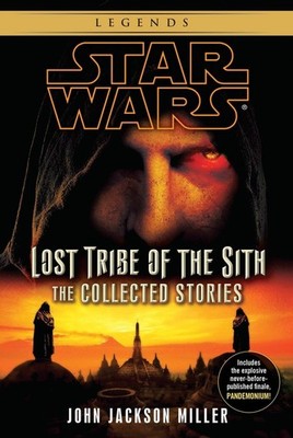 Star Wars: Lost Tribe of the Sith - The Collected Stories