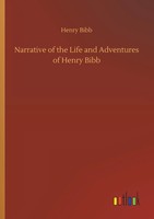 Henry Bibb | Narrative Of The Life And Adventures Of Henry Bibb | Taschenbuch