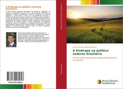 Pedro Henrique Batista Barbosa | A Embrapa na política externa brasileira | Buch