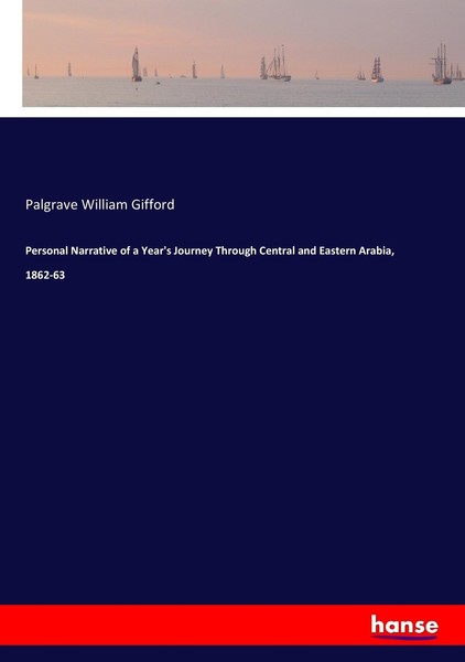 Personal Narrative Of A Year's Journey Through Central And Eastern Arabia, 1862--image