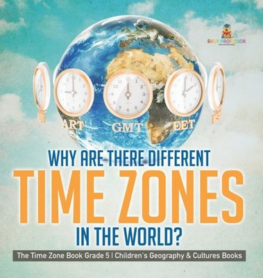 Baby Professor - Why Are There Different Time Zones in the World  Th - X555z