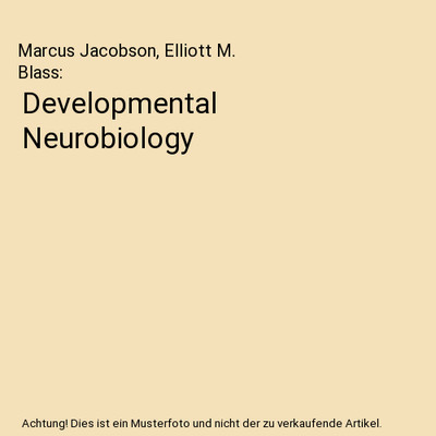 Developmental Neurobiology, Marcus Jacobson, Elliott M. Blass