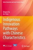 Qingrui Xu (U. A.) | Indigenous Innovation Pathways With Chinese Characteristics