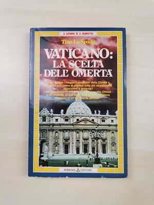 Tino La Spada ''Vaticano: la scelta dell'omertà''