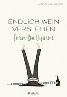 Endlich Wein Verstehen, Madelyne Meyer