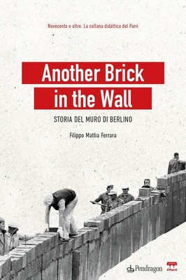 Bücher Ferrara Filippo Mattia - Another Brick In The Wall. Geschichte der Bermauer