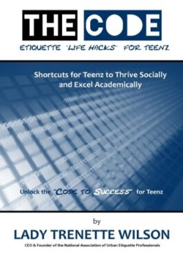 The Code: Etiquette Life Hacks for Teenz New 9781508609124 Fast Free Shipping-,