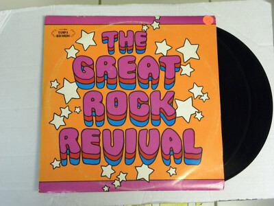 The Great Rock Revival ( Tampa Records C-2-10848 Two Record Set LP Album 1972)