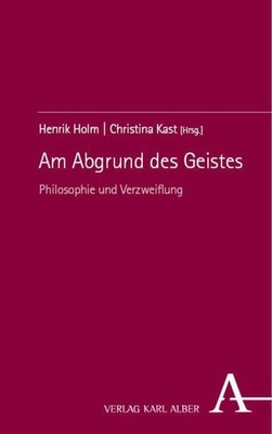 Am Abgrund des Geistes Henrik Holm