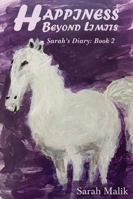 Happiness Beyond Limits: Sarah's Diary: Book 2 by Sarah Malik Paperback Book