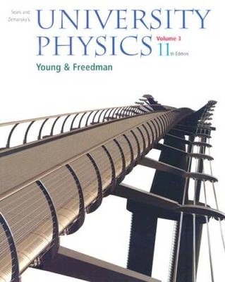 Sears and Zemansky's University Physics: Volume 3 (Chapters 37-44 v. 3) - GOOD