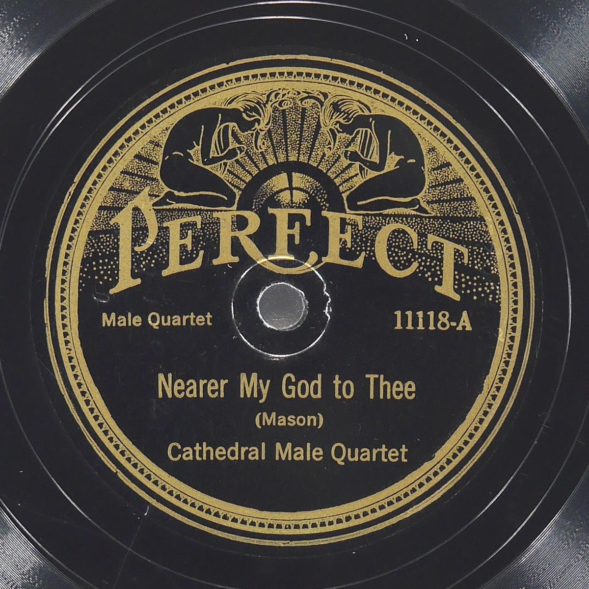 CATHEDRAL MALE QUARTET Nearer My God To Thee PERFECT 11118 VG+ 78