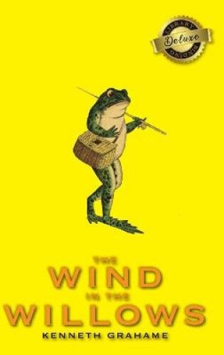The Wind in the Willows (Deluxe Library Edition) by Grahame, Kenneth ...