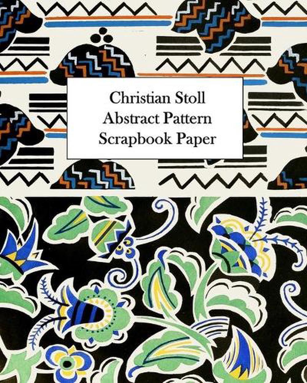 Christian Stoll Abstract Pattern Scrapbook Paper: 20 Sheets: One-Sided Decorativ