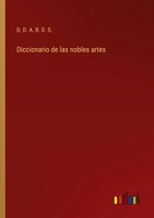D. D. A. R. D. S. | Diccionario De Las Nobles Artes | Taschenbuch | Spanisch
