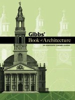 Gibbs BK OF Architecture | An Eighteenth-Century Classic | James Gibbs | Buch