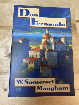 Don Fernando by Inc. Staff Da Capo Press and Somerset Maugham (1994, Trade...