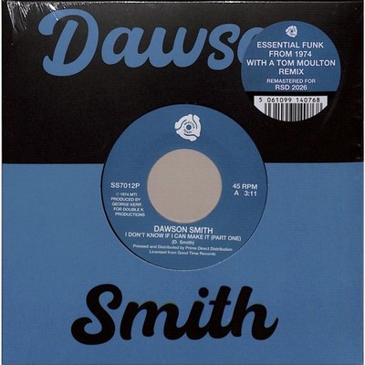 Dawson Smith / I DONT KNOW IF I CAN MAKE IT (PART 1 & 2) (INCLUDING TOM MOULTON
