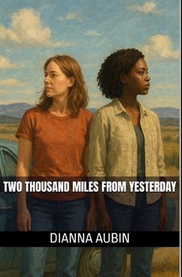 Two Thousand Miles From Yesterday by Dianna Aubin Paperback Book