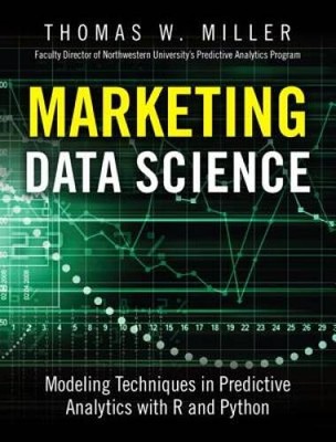 Marketing Data Science: Modeling Techniques in Predictive Analytics with  - GOOD