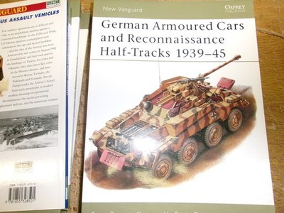 Osprey New Vanguard - #29 German Armoured Cars and Reconnaissance Half-Tracks