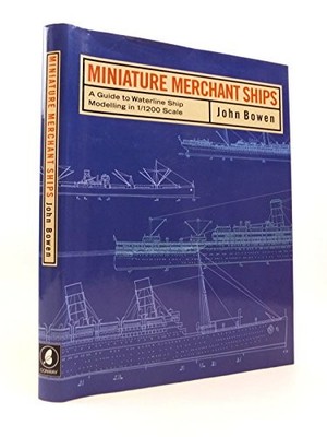 MINIATURE MERCHANT SHIPS, Bowen, John Langford