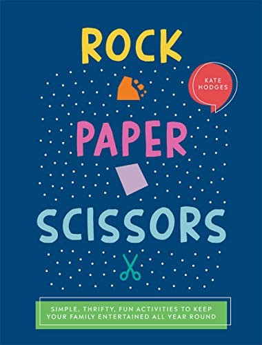 Rock, Paper, Scissors: Simple, Thrifty, Fun Activities to Keep Your Family Ente - Image 7