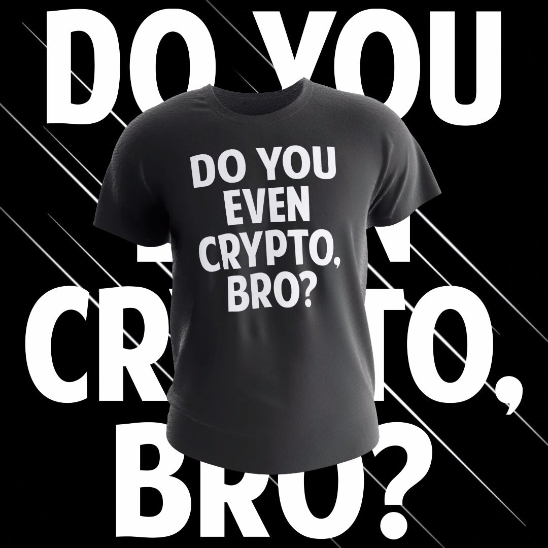 Do You Even Crypto, Bro? Crypto Currency Funny T-Shirt Gift