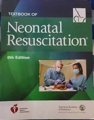 Nrp Ser.: Textbook of Neonatal Resuscitation by American Heart Association 8th E