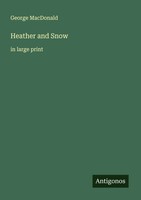George Macdonald | Heather And Snow | Taschenbuch | Englisch (2025)
