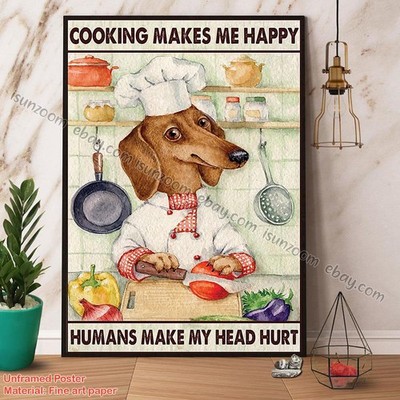 Chef Dachshund Dog Cooking Makes Me Happy Paper Poster No Frame Wall Art Decor