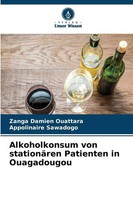 Zanga Damien Ouattara (U. A.) | Alkoholkonsum Von StationäRen Patienten In...