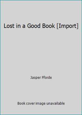 Lost in a Good Book [Import] by Jasper Fforde