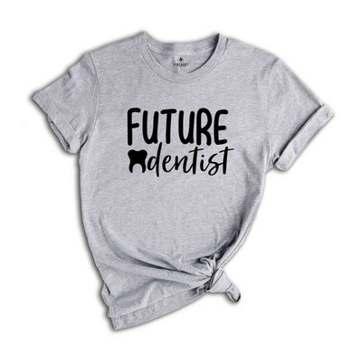 Future Dentist Shirt, Dentist Graduation, Graduation Gifts, Dentist Shirt, Denti