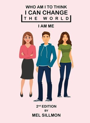 Mel G Sillmon | Who Am I To Think That I Can Change The World | Buch | Englisch