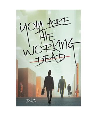 You are the Working Dead, D. L. D