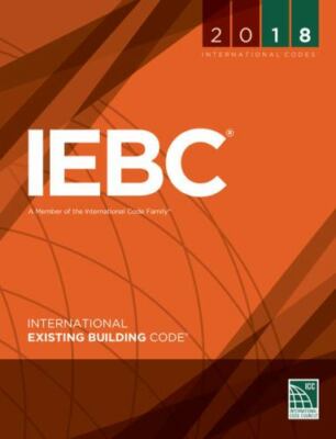 International Code Council Ser.: 2018 International Existing Building Code by...