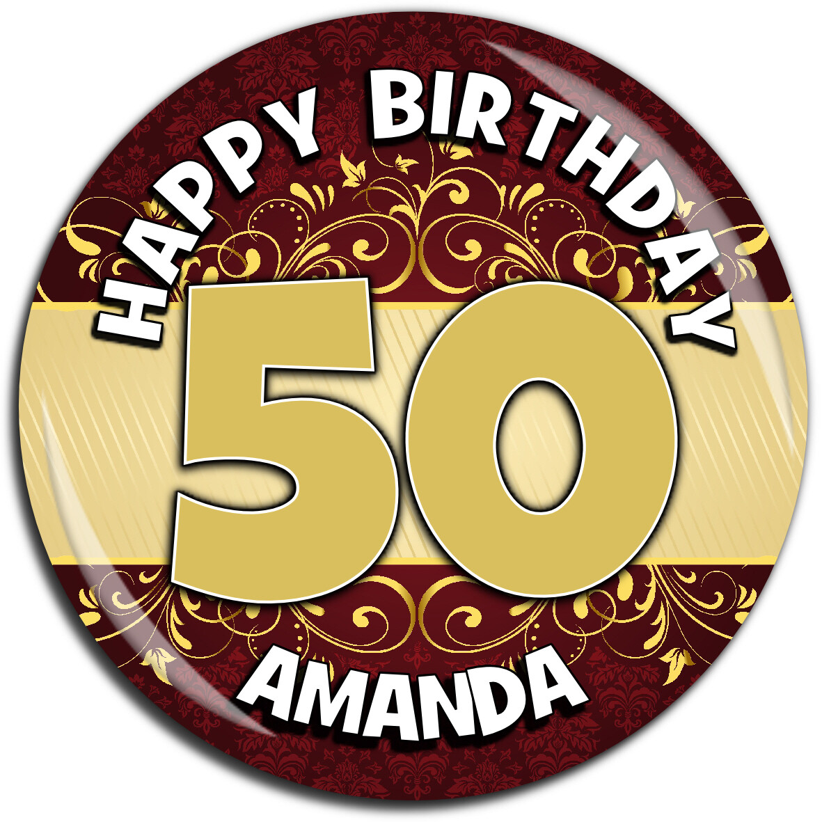 Personalised Happy Birthday 75mm Pin Badge N82 18th 21st 30th 40th 50th 60th
