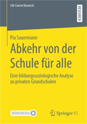 Abkehr von der Schule f�r alle: Eine bildungssoziologische Analyse zu privaten G