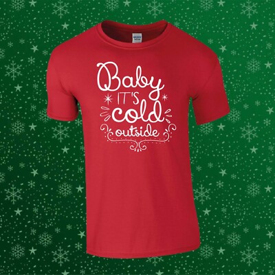 Baby It's Cold Outside Weihnachten Weihnachtsgeschenk Unisex Kinder/Erwachsene Top T-Shirt