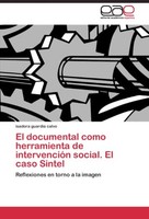 El Documental Como Herramienta De IntervencióN Social. El Caso Sintel Isadora Gu
