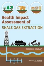 HEALTH IMPACT ASSESSMENT OF SHALE GAS EXTRACTION: WORKSHOP By Institute Mint