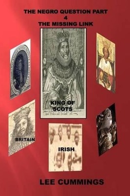 Lee Cummings The Negro Question Part 4 the Missing Link (Taschenbuch)