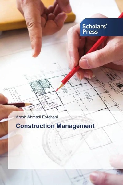 Arash Ahmadi Esfahani | Construction Management | Taschenbuch | Englisch (2022)-image