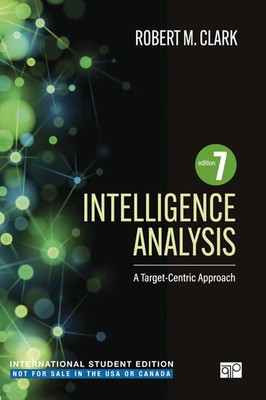 Intelligence Analysis - International Student Edition | Robert M. M. Clark