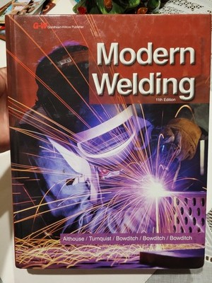 Modern Welding - Hardcover By Althouse, Andrew D. - VERY GOOD